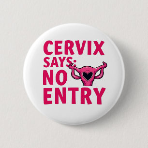 Cervix sagt keinen Eintrag Womb Pro Choreograf Abo Button