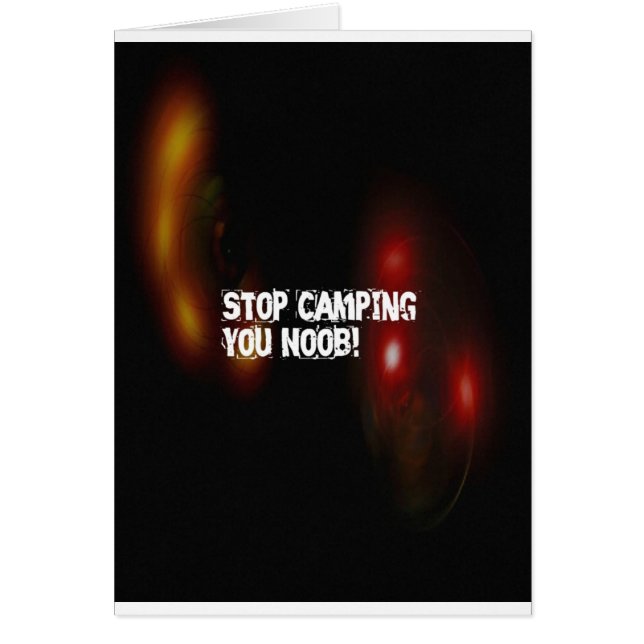 Cessez de camper vous Noob (Devant)