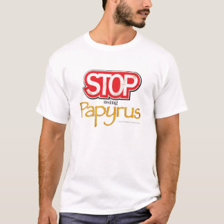 "Cessez T-shirt d'employer papyrus"