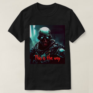 C'Est Ainsi   Mando Zombie Soldier   T-shirt
