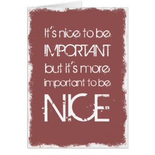 C'est bien d'être important...