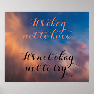 "C'est bon de ne pas savoir" Affiche inspirationne