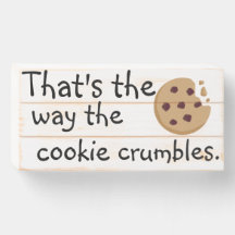 C'est comme ça que le cookie s'effondre.