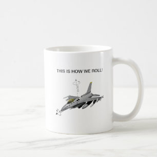 C'est comment nous roulons la tasse F-16