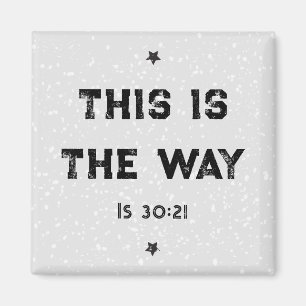 C'est la façon dont Isaïe 30:21 Magnet