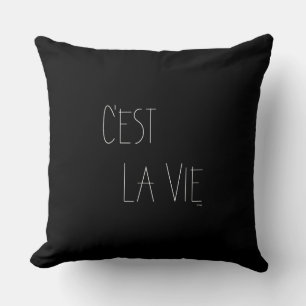 C'est La Vie - Das ist Leben - Schwarzes Französis Kissen