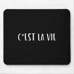 Cest La Vie French Sprichwort Graphic Design Mousepad