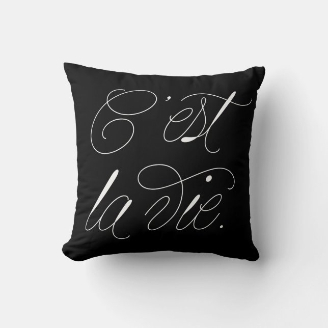 C'est La Vie Modern Script Statement Coussin noir (Recto)