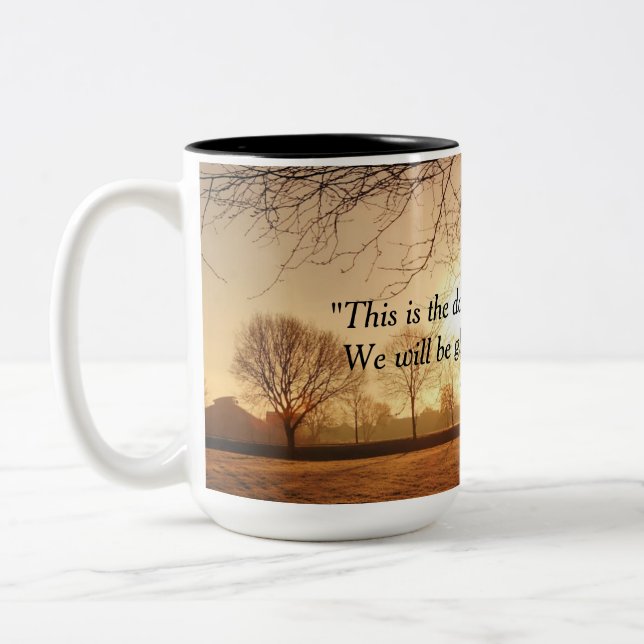 "C'est le jour où le seigneur a fait" la tasse de (Gauche)