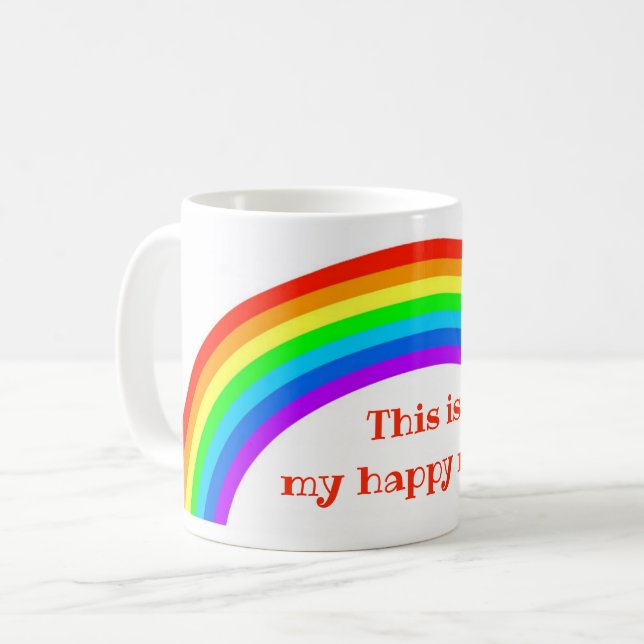 C'est ma tasse de café heureuse, en arc-en-ciel (Devant gauche)