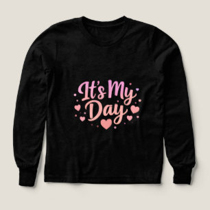 C'est mon jour T-shirt pour adolescente mignonne t