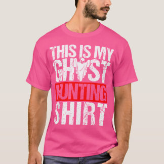 C'est Mon T-Shirt De Chasse Aux Fantômes Chasse Au
