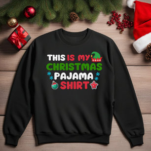 C'est mon t-shirt de pyjama de Noël Sweatshirt drô