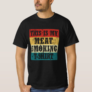 C'est mon T-Shirt pour fumer de la viande