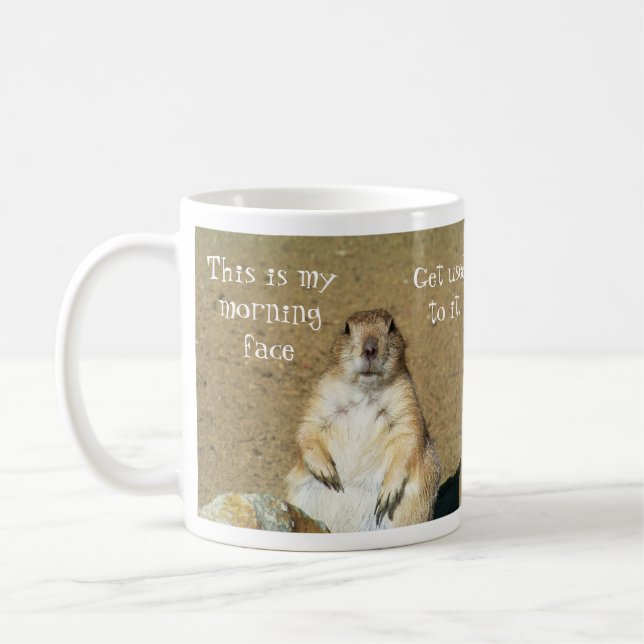"C'est mon visage du matin" Prairie Dog Mug (Gauche)