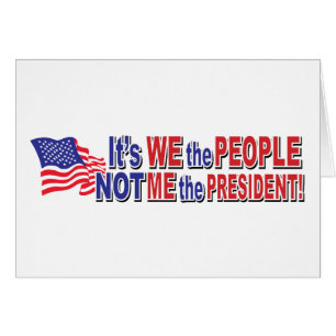 C'est nous le peuple, pas moi le président