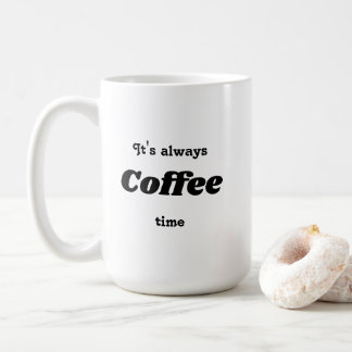 C'est toujours tasse de temps de café