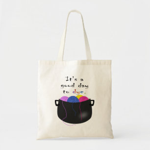 C'est un beau jour POUR TEINDRE le sac
