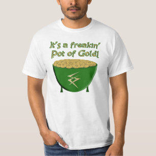 "C'est un pot de freakin d'or !" T-shirt