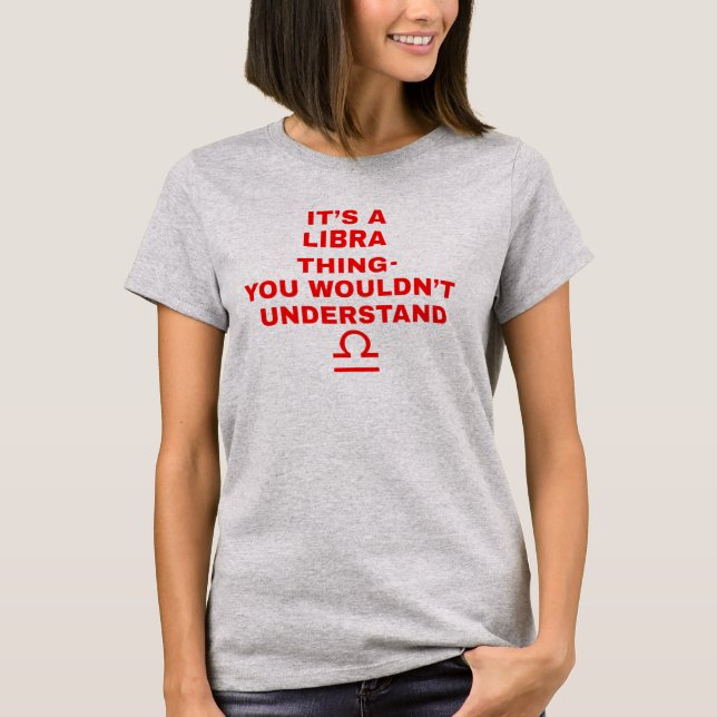 C'est un T-shirt d'astrologie de la balance (Devant)