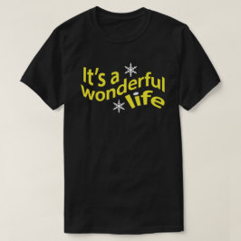 C'est un T-shirt merveilleux de la vie
