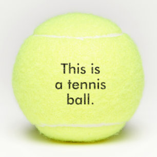 C'est une balle de tennis - énoncez l'humour