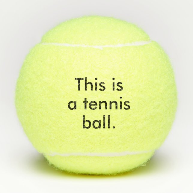 C'est une balle de tennis - énoncez l'humour (Devant)