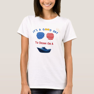 C'est une bonne journée de boire sur un T-shirt de