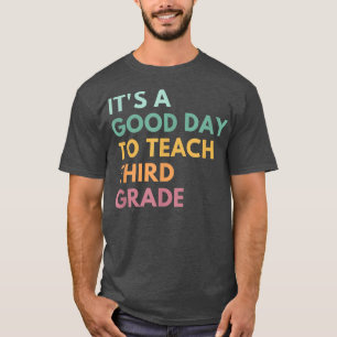 C'est une bonne journée pour enseigner T-shirt de