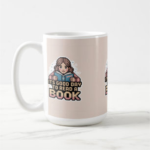 C'est une bonne journée pour lire un livre Mug