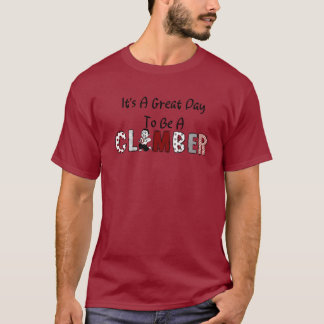 C'est une grande journée d'être un T-shirt grimpeu