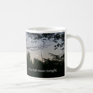 C'est une tasse de café de pleine lune ce soir