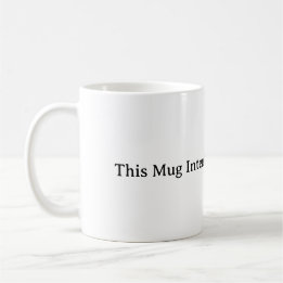 Cette Mug A Laissé Volontairement Vide