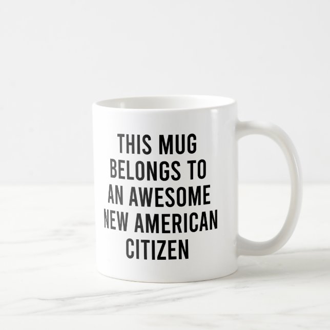 Cette Mug appartient à un incroyable nouveau citoy (Droite)