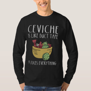 Ceviche Fans Peruanischer Ceviche Lover Peruano Se T-Shirt