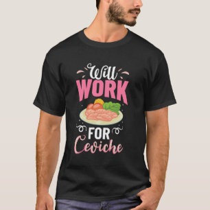 Ceviche Food Funny Peruanischen Meeresfrüchte Reze T-Shirt