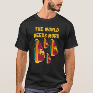 Ceylonese People The World braucht mehr Ceylon Sri T-Shirt