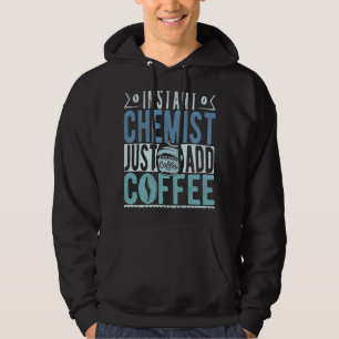 CF Kaffee Instant Chemist einfach Kaffee hinzufüge Hoodie