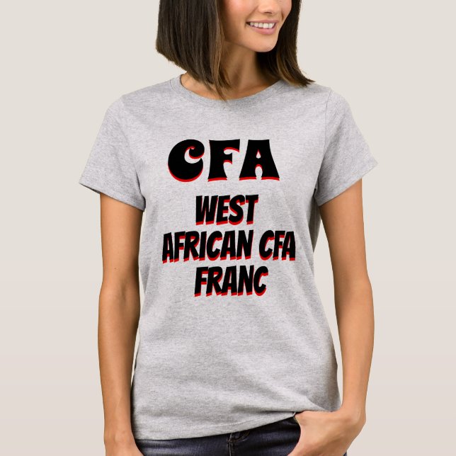 CFA West African CFA franc grau T-Shirt (Vorderseite)