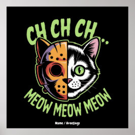 Ch Ch Ch Meow Meow Meow Funny Meme Halloween Chat Poster