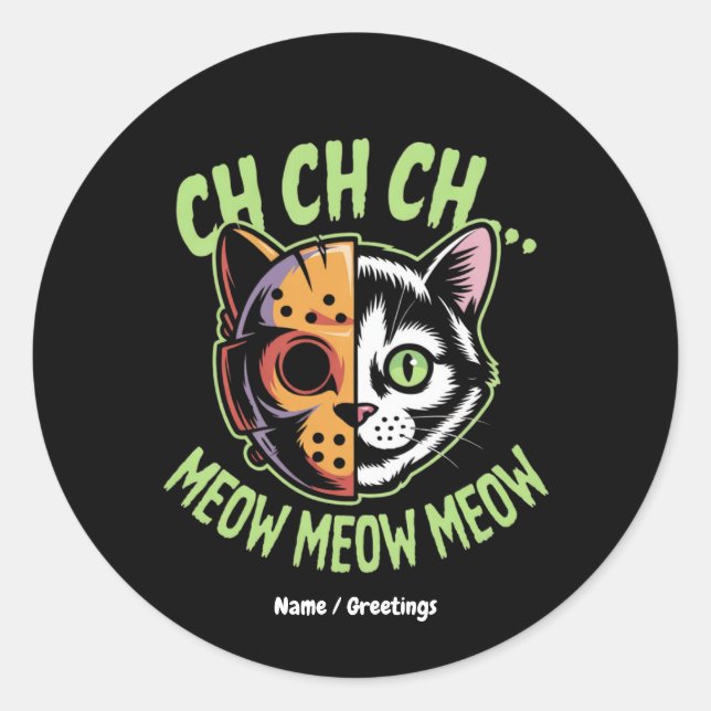 Ch Ch Ch Meow Meow Meow Funny Meme Halloween Chat Runder Aufkleber (Vorderseite)