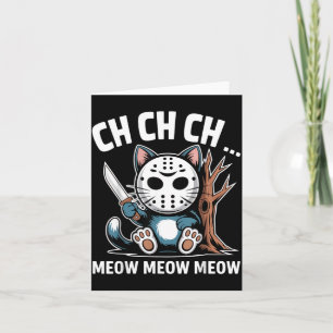 Ch Ch Ch Miau Miau Katzenmaske Lustiger Halloween- Karte