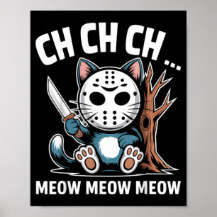 Ch Ch Ch Miau Miau Katzenmaske Lustiger Halloween- Poster