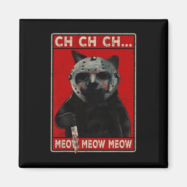 CH CH...Meow Meow Meow Magnet (Vorne)