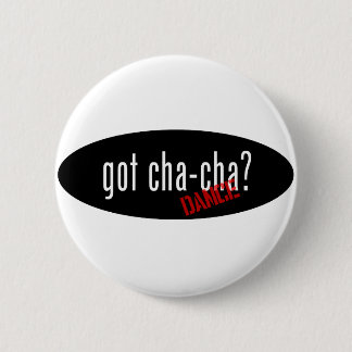 Cha-Cha Tanz-Einzelteile - got cha-cha Button
