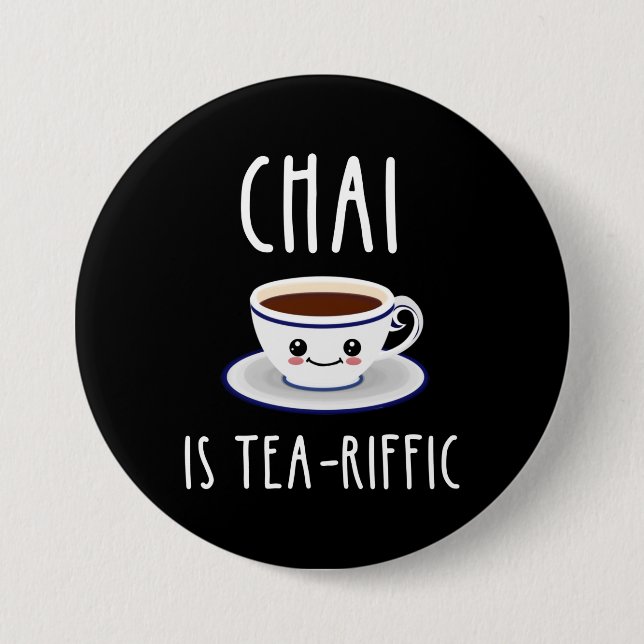 Chai ist Tea-Riffic Button (Vorderseite)