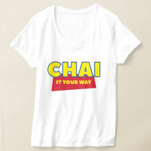Chai It Your Way drôle Indian Desi T-shirt Design