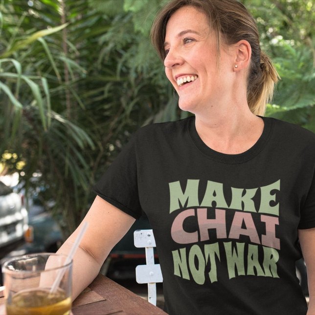 Chai statt Krieg | Persischer Tee (Make Chai Not War | Persian Tea T-Shirt)