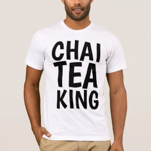 CHAI TEA KING, T - Shirt