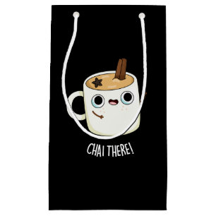 Chai There Funny Chai Tea Pun Dark BG Kleine Geschenktüte